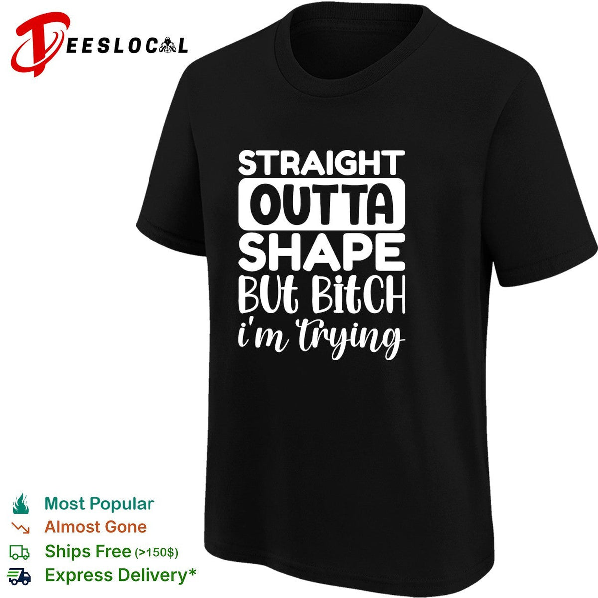 Straight outta shape but bitch i’m trying shirt Unisex