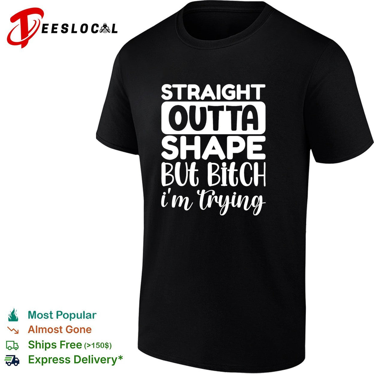 Straight outta shape but bitch i’m trying shirt Unisex