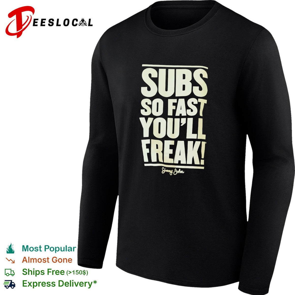Subs so fast you will freak Jimmy John shirt Unisex