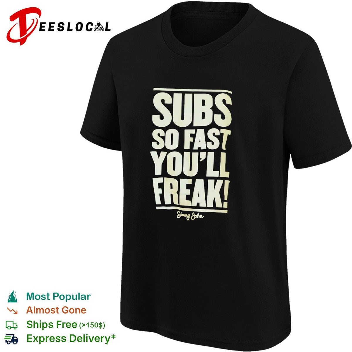 Subs so fast you will freak Jimmy John shirt Unisex