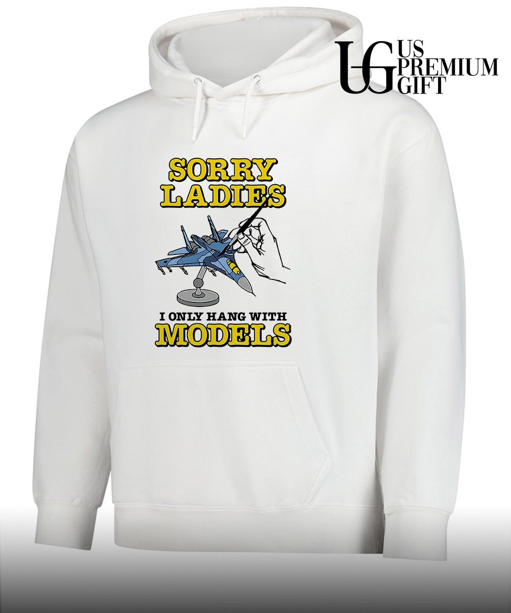Sukhoi Su-27 Flanker Sorry Ladies I Only Hang With Models shirt Unisex