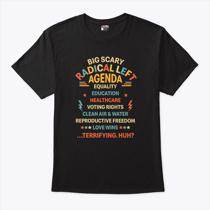 Support Radical Left Agenda T Shirt Unisex