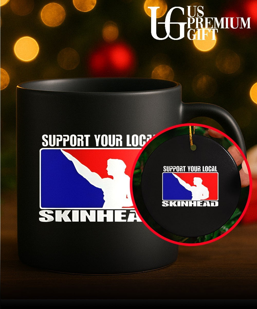 Support Your Local Skinhead shirt Unisex