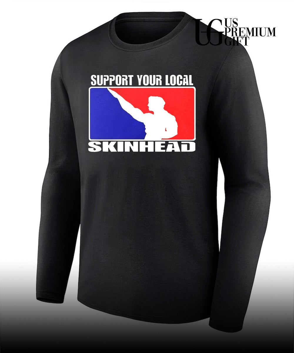 Support Your Local Skinhead shirt Unisex