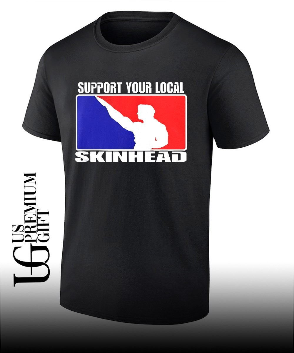 Support Your Local Skinhead shirt Unisex