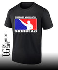 Support Your Local Skinhead shirt Unisex