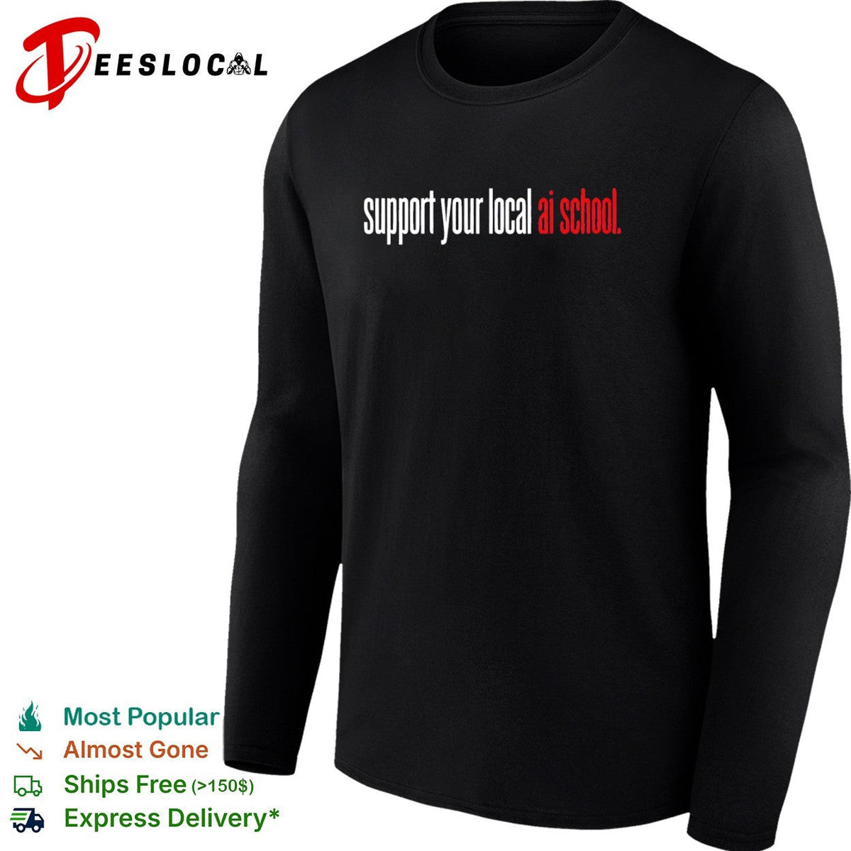 Support your local ai school shirt Unisex