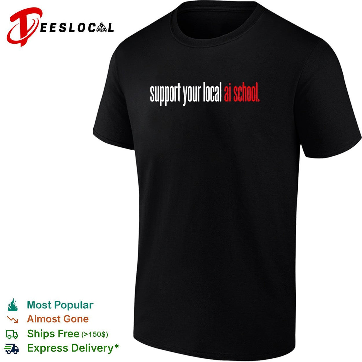 Support your local ai school shirt Unisex