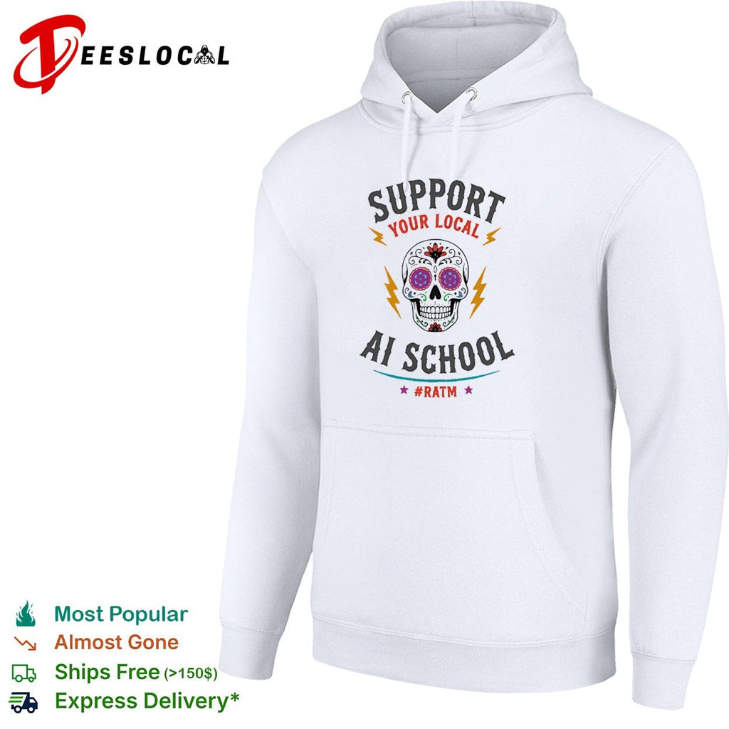 Support your local ai school ratm sugar skull shirt Unisex