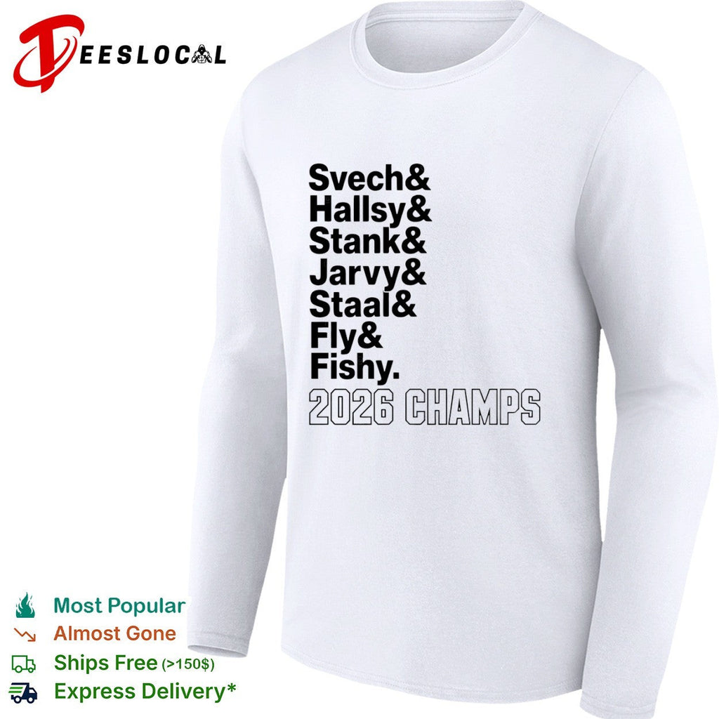 Svech Hallsy Stank Jarvy Staal Fly Fishy 2026 Champs Carolina Hurricanes shirt Unisex