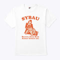 Sybau Shaving Your Bush Always Upsets Me Shirt
