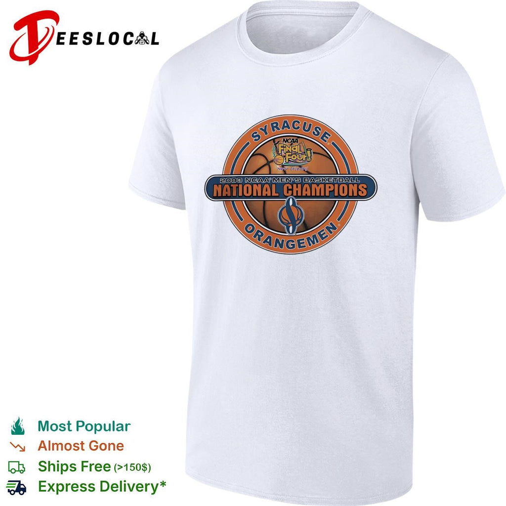 Syracuse Orangemen NCAA Final Four 2003 mens national champions New Orleans basketball logo shirt