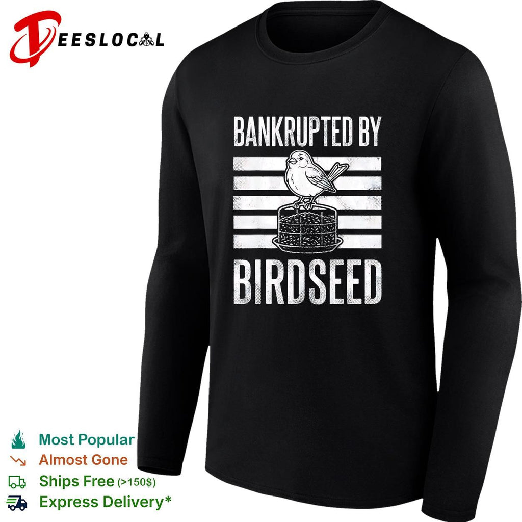 Bankrupted by birdseed bird on cake funny graphic shirt Unisex