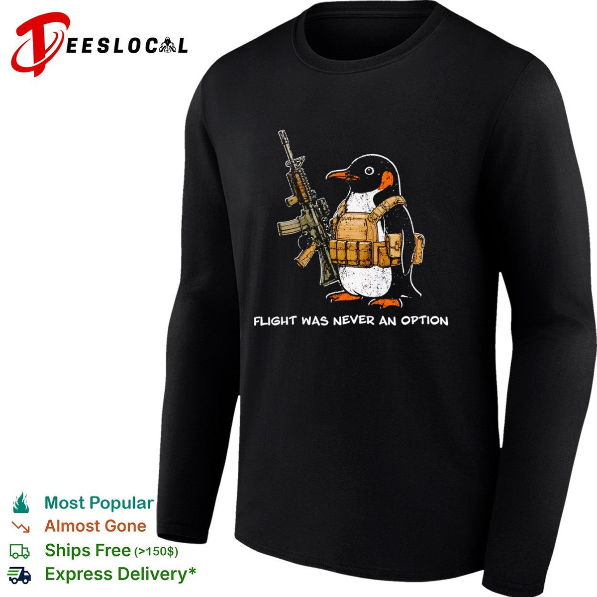 Tactical Penguin Military Assault Rifle Flight Was Never An Option Shirt Unisex