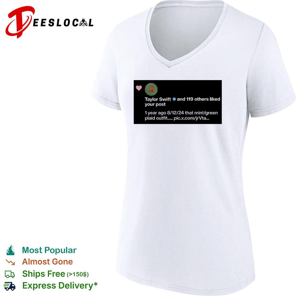 Taylor and 119 others liked you post shirt Unisex
