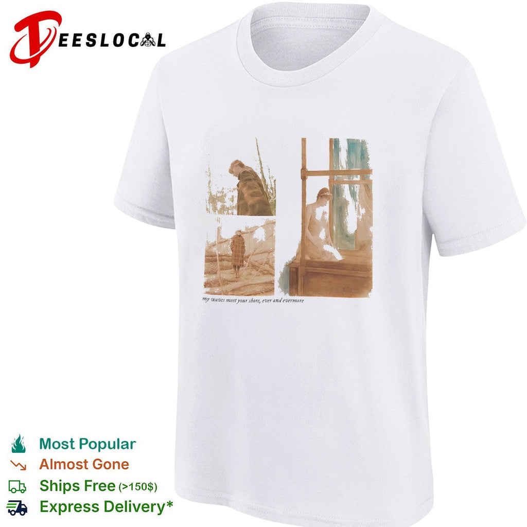Taylor evermore my waves meet your shore ever and evermore concert shirt Unisex