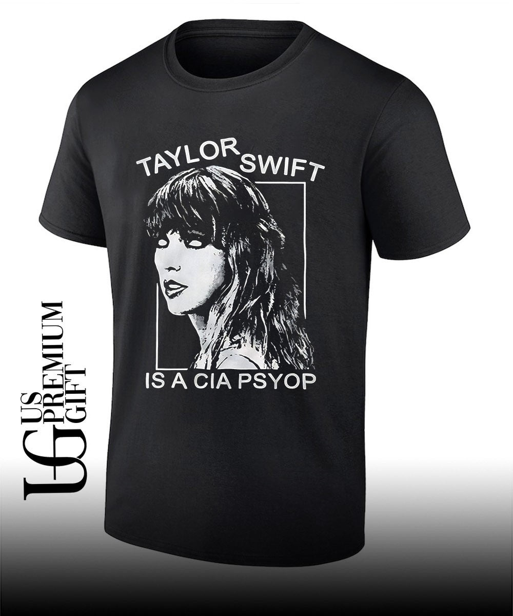Taylor is a CIA Psyop shirt Unisex