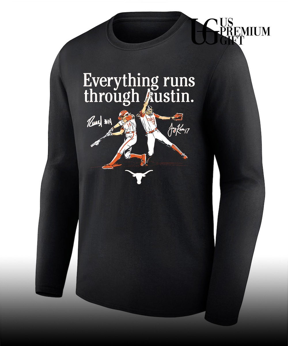 Teagan Kavan and Reese Atwood Everything Runs Through Austin Texas Longhorns Softball signature shirt