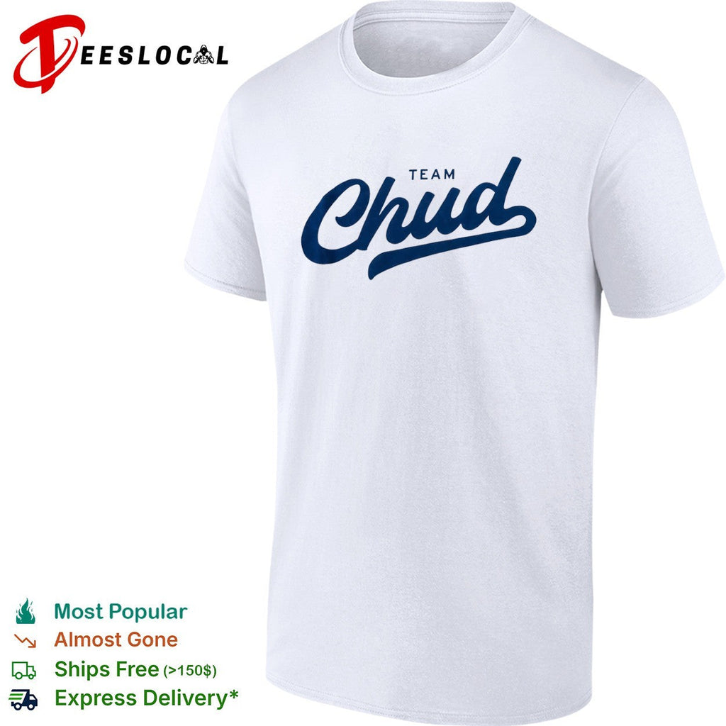 Team Chud shirt Unisex