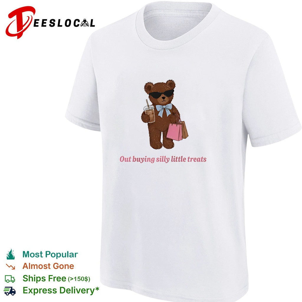 Teddy bear holding coffee out buying silly little treats shirt Unisex