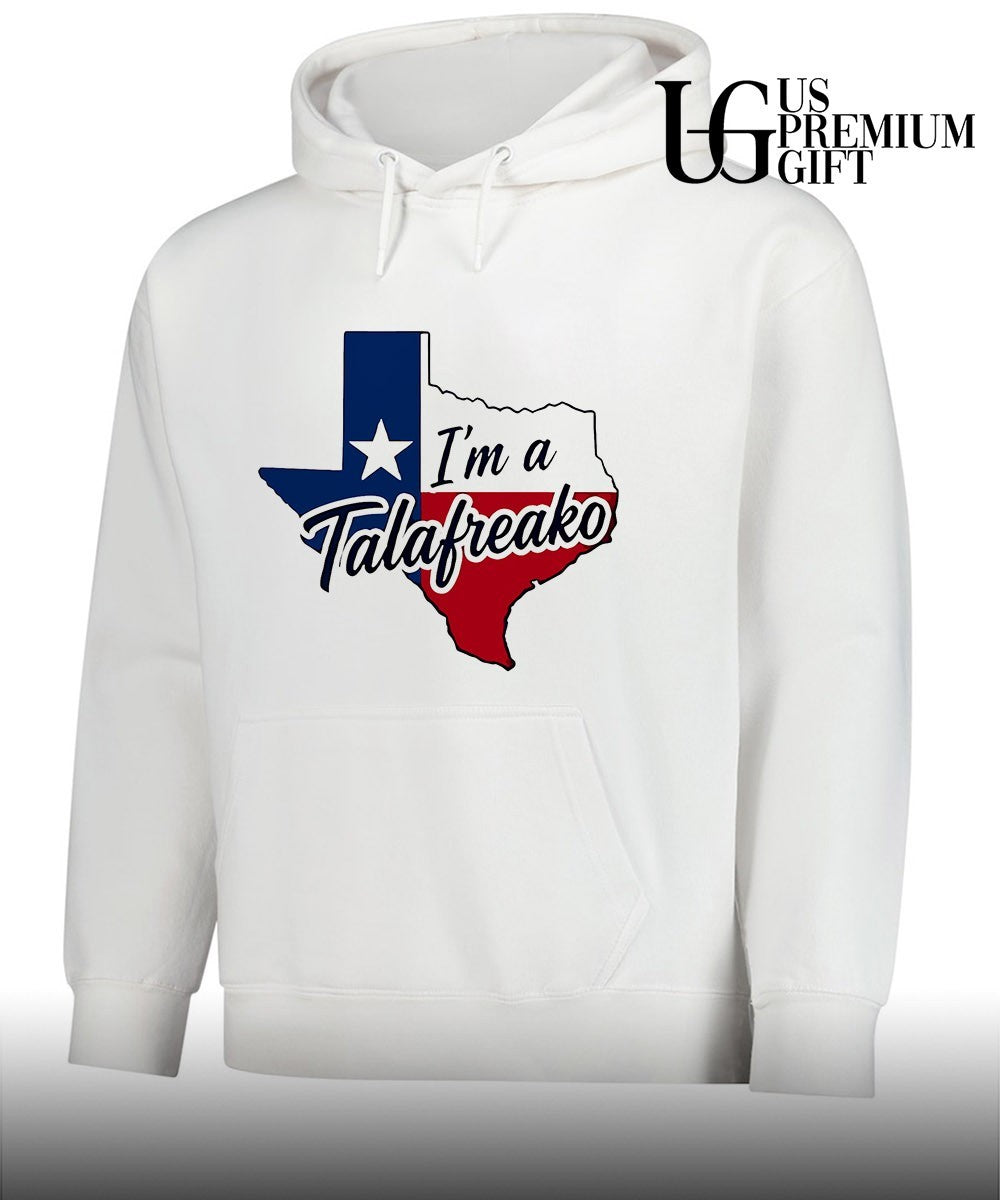 Texas I’m a Talafreako shirt Unisex