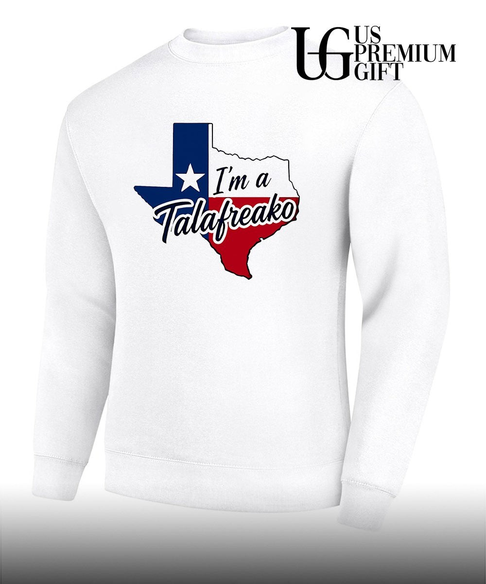 Texas I’m a Talafreako shirt Unisex