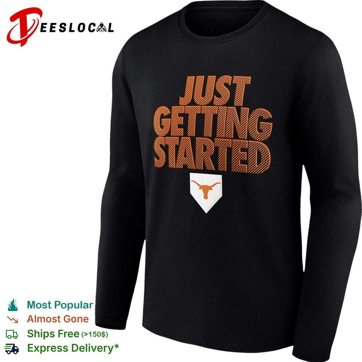 Texas Longhorns Just Getting Started NCAA baseball shirt Unisex