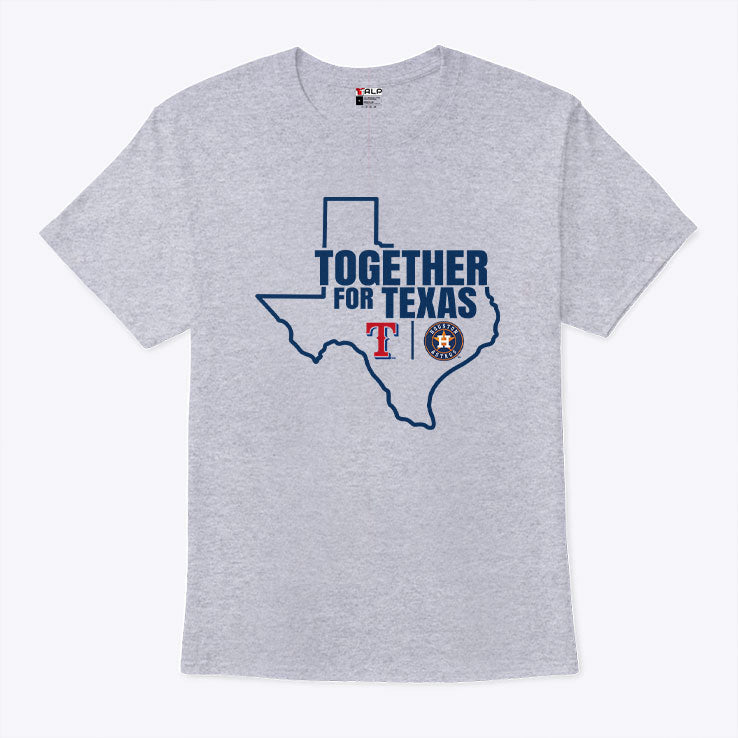 Texas Rangers And Houston Astros Together For Texas T Shirt Unisex