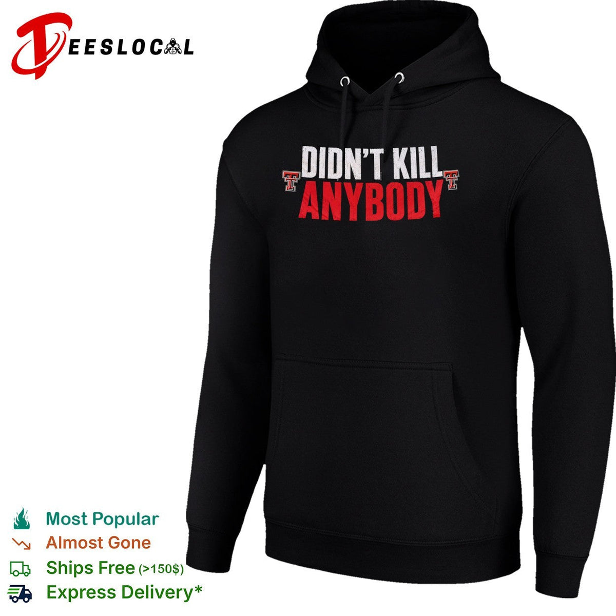 Texas Tech Red Raiders Didn’t Kill Anybody shirt Unisex