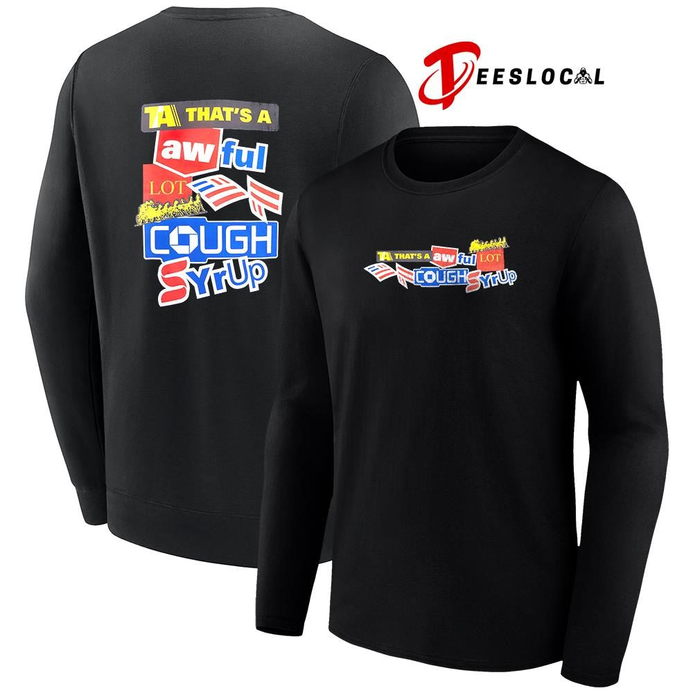 That’s a awful lot cough syrup bank graphic shirt Unisex