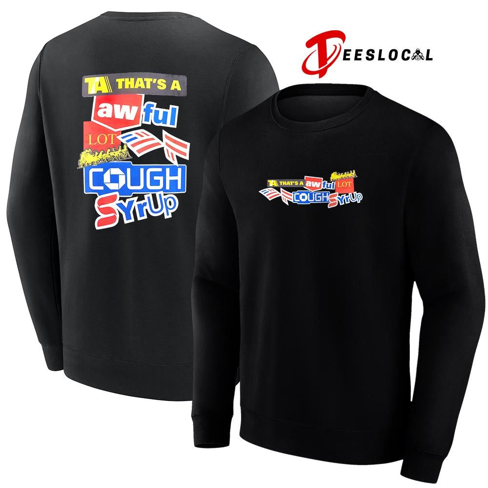 That’s a awful lot cough syrup bank graphic shirt Unisex