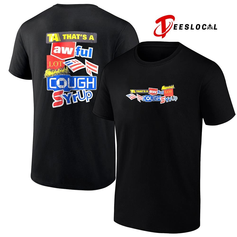 That’s a awful lot cough syrup bank graphic shirt Unisex