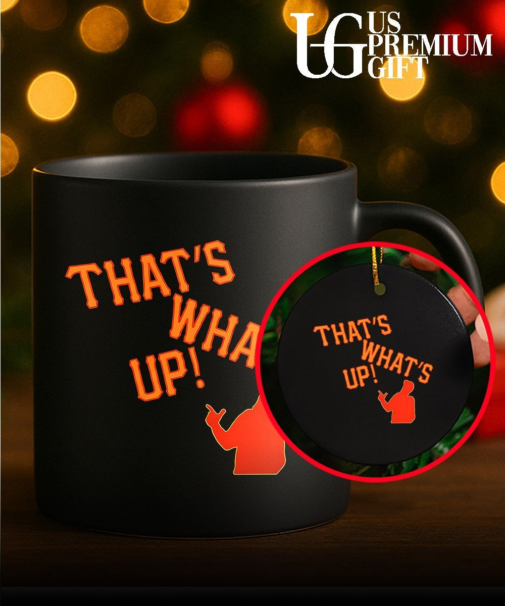 That’s what’s up shirt Unisex