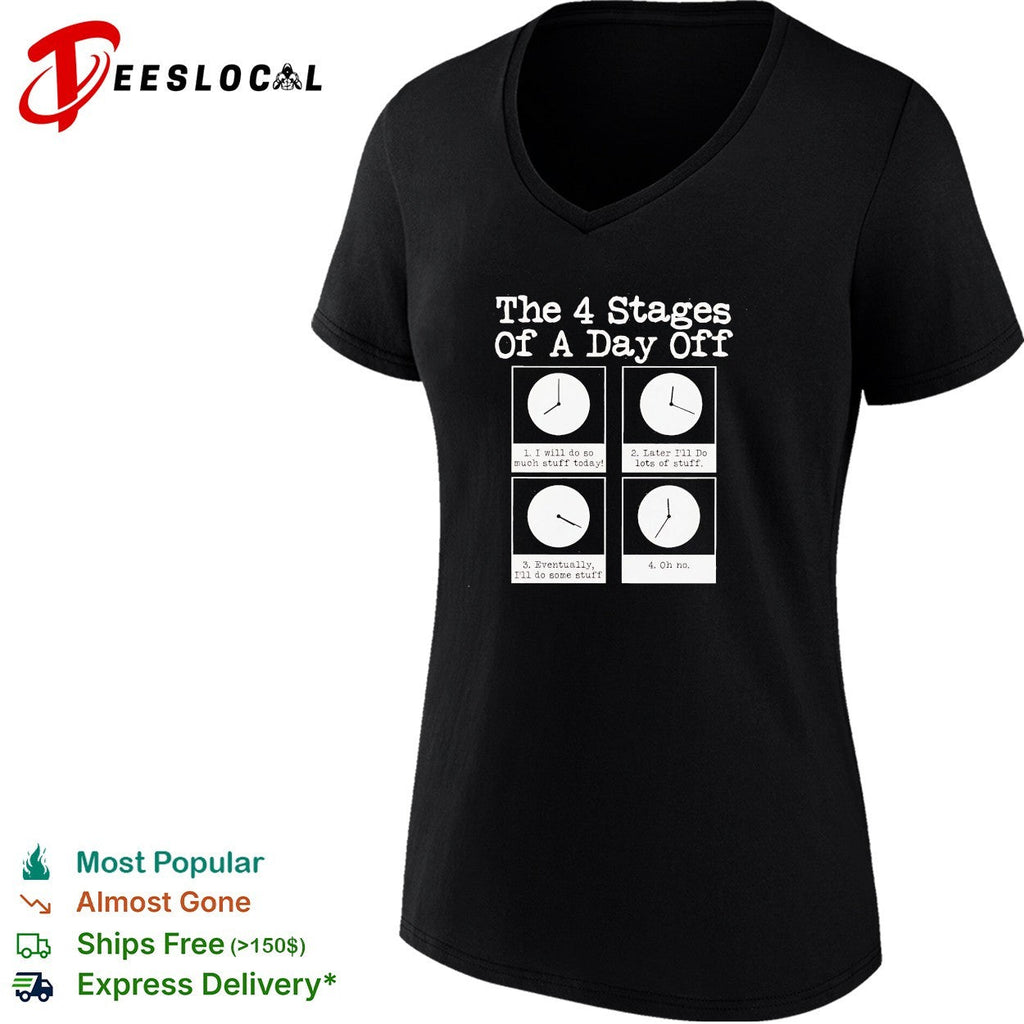 The 4 stages of a day off shirt Unisex