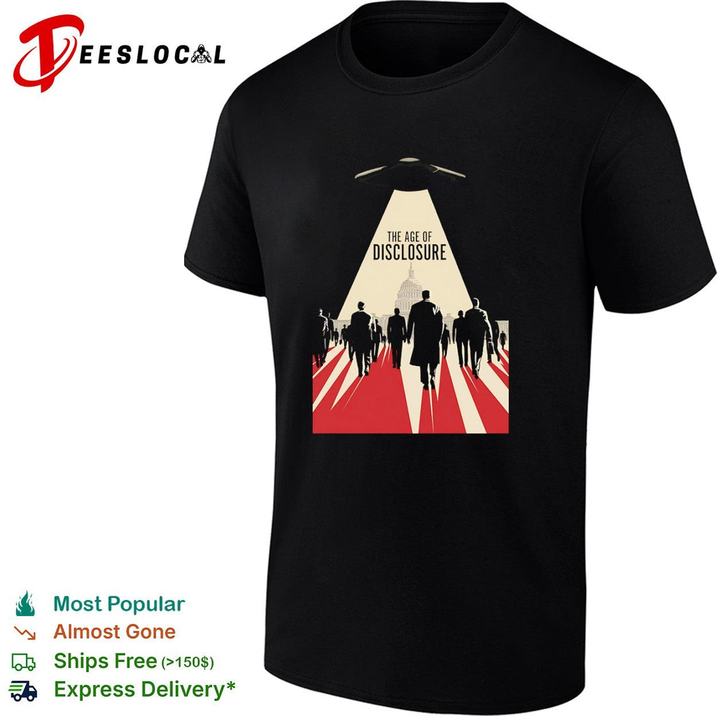 The Age of Disclosure UFO Alien shirt Unisex