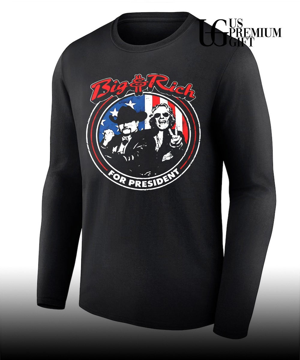 The Big and Rich For President shirt Unisex