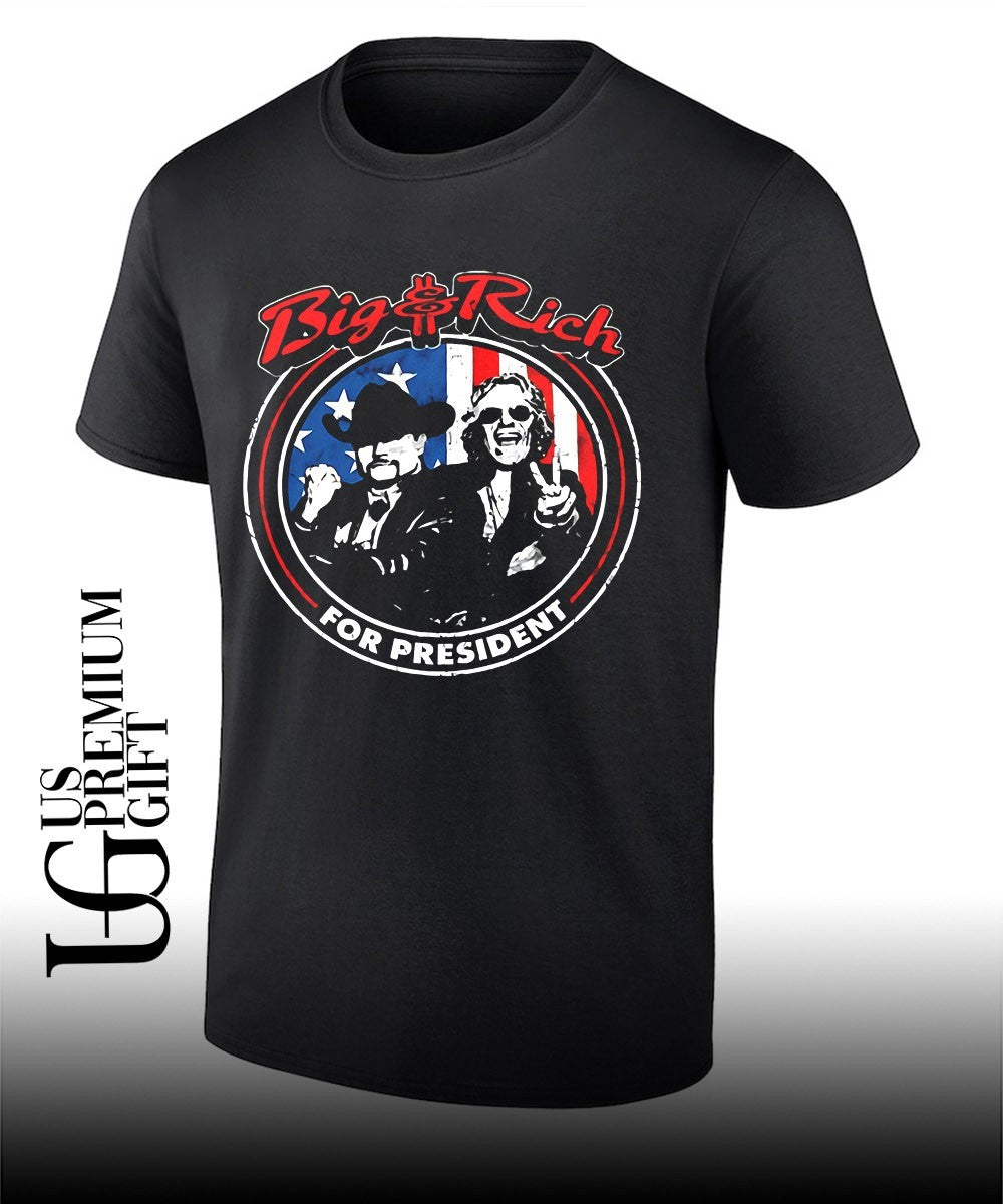 The Big and Rich For President shirt Unisex