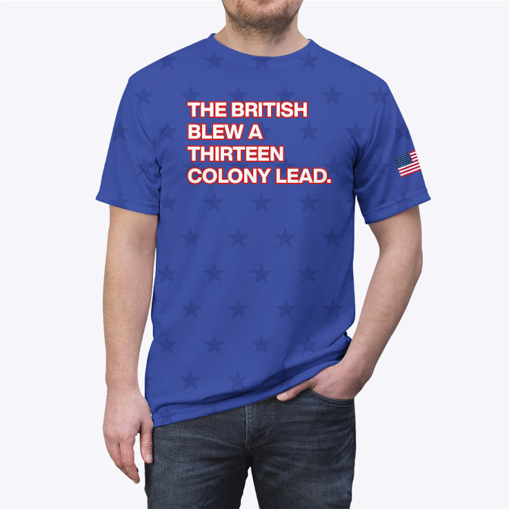 The British Blew A Thirteen Colony Lead All Over Print Unisex T Shirt Unisex