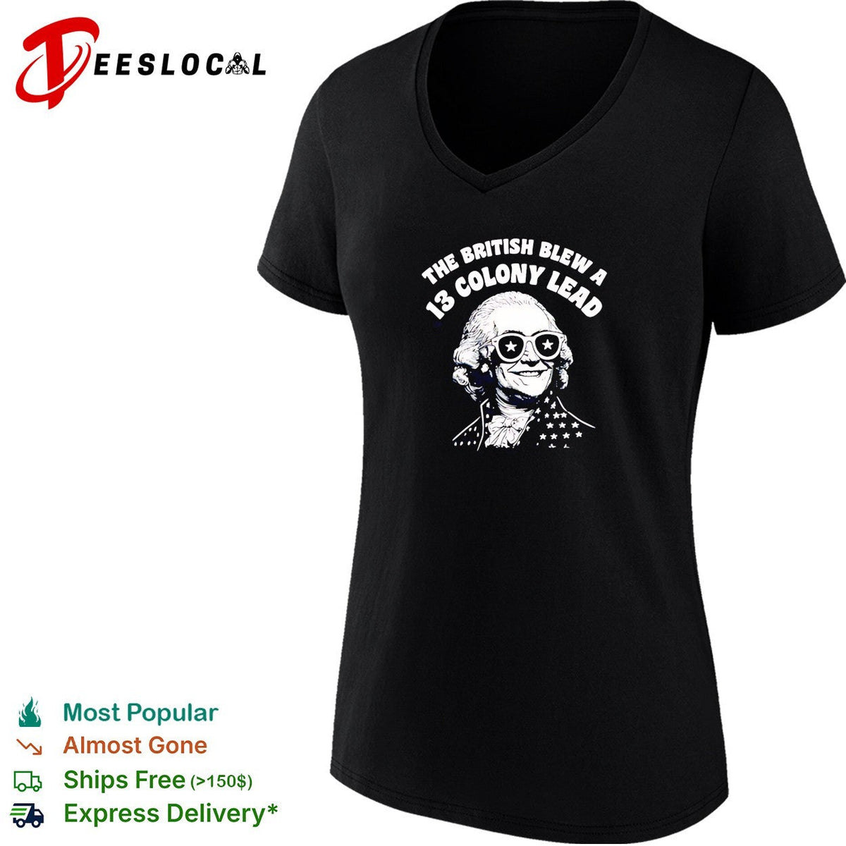 The British blew a 13 colony lead founding father sunglasses humor shirt Unisex