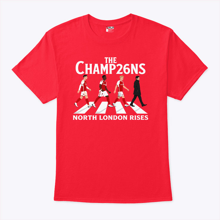 The Champ26ns North London Rises Arsenal Champions Shirt Unisex