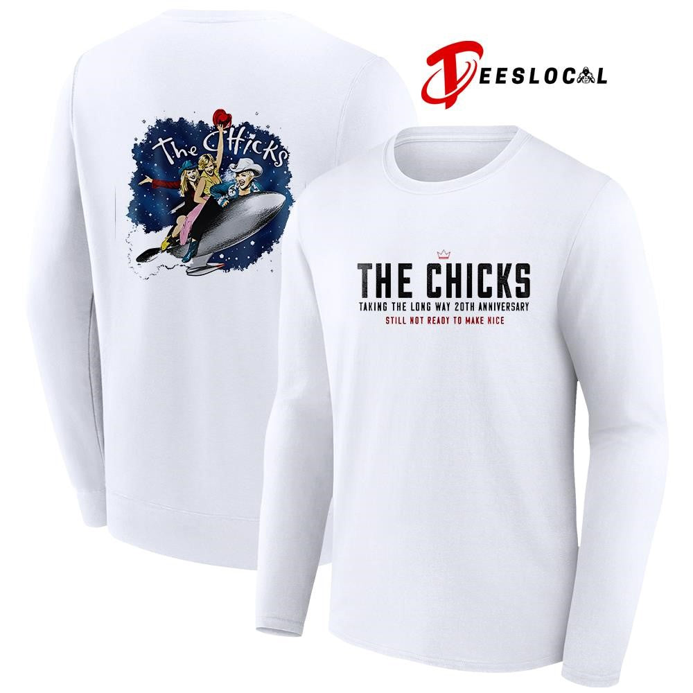 The Chicks taking the long way still not ready to make nice graphic shirt Unisex