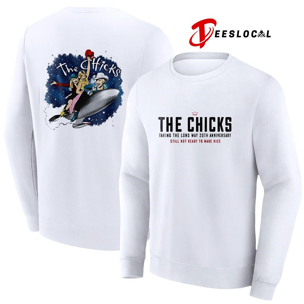 The Chicks taking the long way still not ready to make nice graphic shirt Unisex