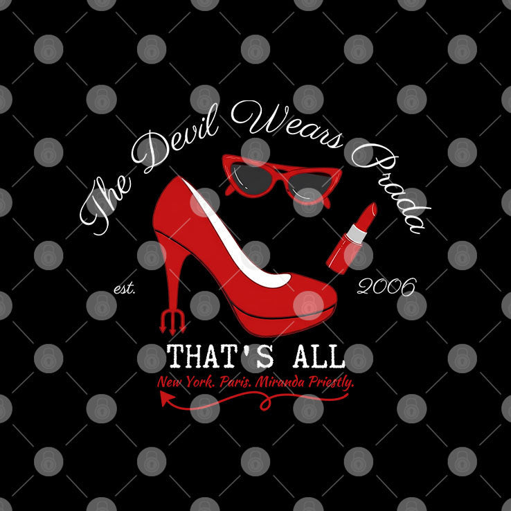 The Devil Wears Prada Est 2006 T Shirt Unisex