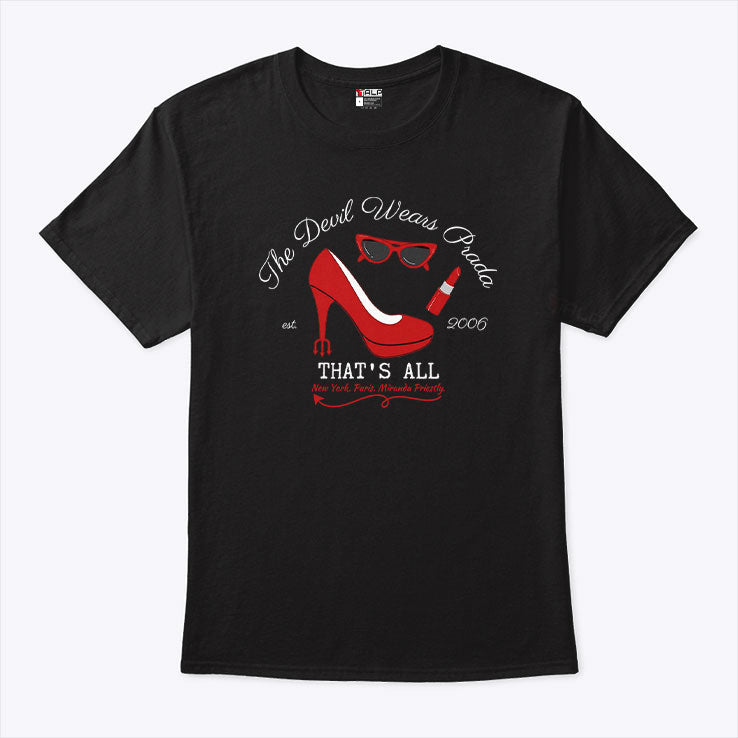 The Devil Wears Prada Est 2006 T Shirt Unisex