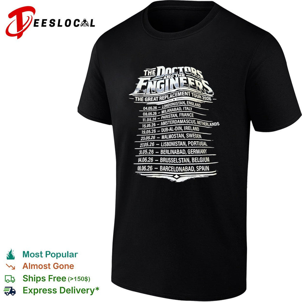 The Doctors and the Engineers The Great Replacement Tour 2026 Londonistan shirt Unisex