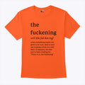 The Fuckening The Fuh-Ken-Ing Verb T Shirt Unisex