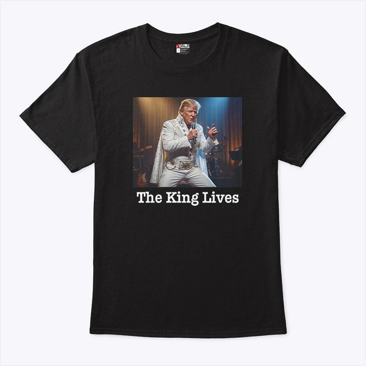 The King Lives Trump Trump Elvis Shirt Unisex