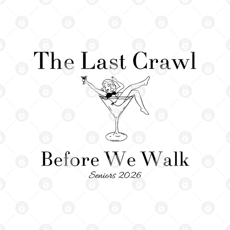 The Last Crawl Before We Walk Seniors 2026 Shirt Unisex
