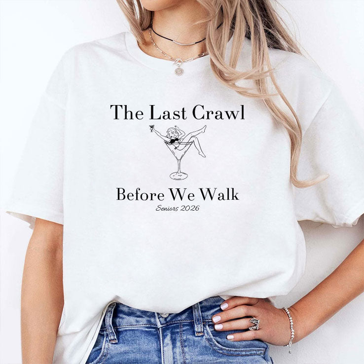 The Last Crawl Before We Walk Seniors 2026 Shirt Unisex