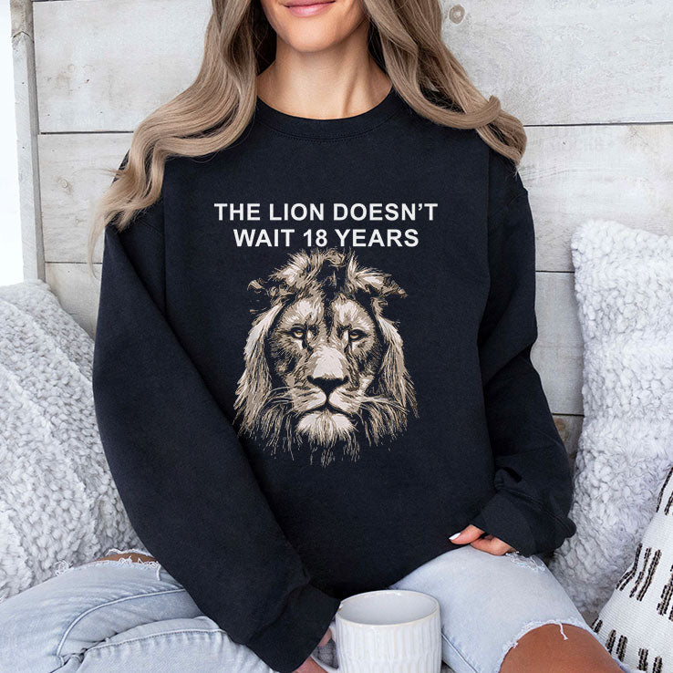 The Lion Doesn’t Wait 18 Years T Shirt Unisex
